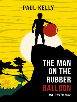 cover image of The Man on the Rubber Balloon or Optimism